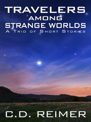 cover image of Travelers Among Strange Worlds (A Trio of Short Stories)